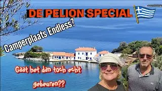 WK134 | WONEN IN ONZE CAMPER | DE PELION SPECIAL & CAMPERPLAATS ENDLESS??