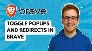 Включение и выключение всплывающих окон и перенаправлений в Brave [Руководство 2025 года]