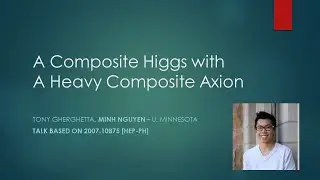 Minh D. Nguyen (2007.10875 | A composite Higgs with a heavy composite axion)