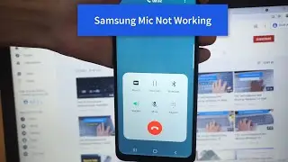 Samsung Mic не работает, решение 2022