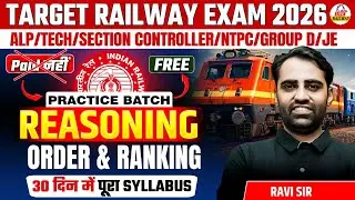RAILWAY EXAM 2026 | ALP/TECH/NTPC/GROUP D/JE | REASONING | Order & Ranking | By Ravi Sir