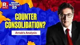 Bihar Election Result: BJP&rsquo;s Welfare Strategy Taking Over Congress&rsquo; Cast Card | Arnab Explains