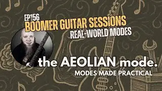 Real-World Modes: Master the Aeolian Mode: Real-World Rock & Metal Applications (BGS156)
