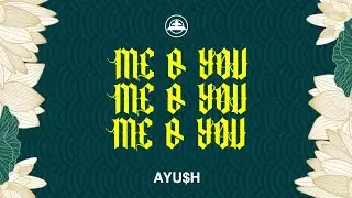 ME & YOU | AYU$H | Latest EDM song | DEADBDYS | 3 FRETS MUSIC