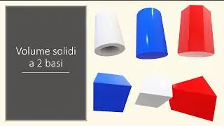 Volume e superficie solidi a due basi
