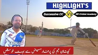 Highlight's Successive cc Vs Nr Cricket Academy || Sports Club Official