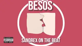 BEAT Reggaeton Instrumental Pista BESOS Sandrex On The Beat