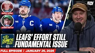 Effort Continues To Be The Leafs' Big Issue | JD Bunkis Podcast