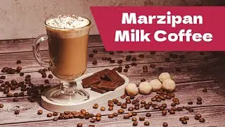 Marzipan Milk Coffee Recipe | Creamy Almond-Flavoured Hot Drink