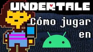 C&Oacute;MO JUGAR UNDERTALE EN ANDROID 2025