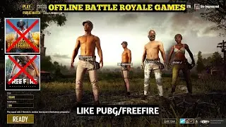 Top 4 Offline Battle Royale Games like PUBG and Freefire 2021