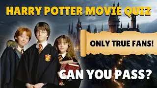 Harry Potter Movie Quiz 🪄 | 60 Questions Only True Fans Can Answer!