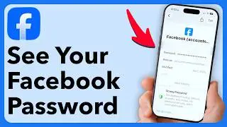 How To See Your Facebook Password (iPhone Or Android)