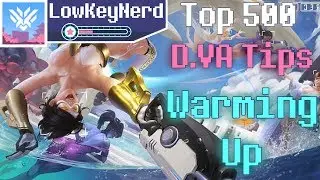 LowKeyNerd Top 500 D.Va Main Guide | Warming Up