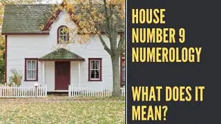 House Number 9 Numerology [Secrets Revealed You Need To Know]