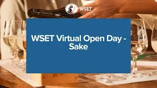 WSET Virtual Open Day - Sake
