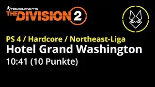 The Division 2 [ PS4 / Hardcore / Northeast-Liga ] Hotel Grand Washington Solo 10:41 10 Punkte
