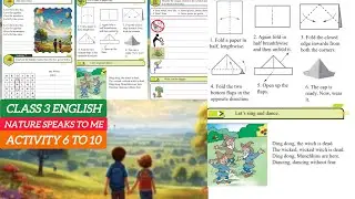 CLASS 3 ENGLISH | UNIT 4  NATURE  SPEAKS TO ME | ACTIVITIES  (6 to 10)