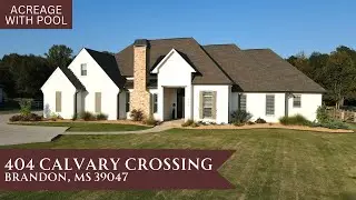 404 Calvary Crossing - Brandon, MS 39047