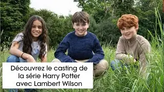 D&eacute;couvrez le casting de la s&eacute;rie Harry Potter avec Lambert Wilson