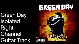 Green Day - 21st Century Breakdown: Right Channel Guitar Only (Isolated Master Track Stem)