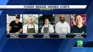 Sacramento&rsquo;s 2023 Tower Bridge Dinner will feature these 5 lead chefs