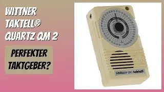 BEWERTUNG (2026): Wittner Taktell&reg; Quartz QM 2. Infos