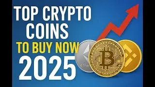 🚀 Top Crypto Coins to Buy Now in 2025 | Best Altcoins for Massive Growth