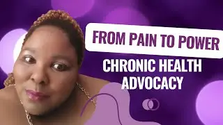 From Chronic Pain to Advocate & CEO: Latoya Clark&rsquo;s Bravery Story