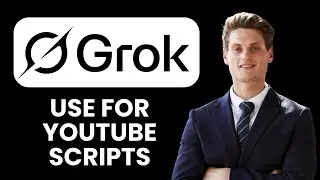 How to Use Grok for YouTube Scripts 🎬 (AI Script Writing Tutorial 2025)