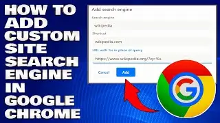 How To Add Custom Site Search Engine in Google Chrome [Guide]