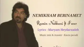Ramin Nabhani .... Nemikham Bebinamet