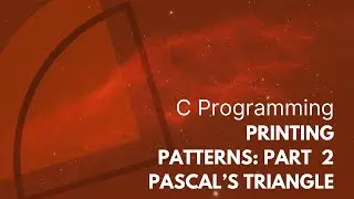 Printing Pattern in C Pascal's Triangle || Pascal's Triangle in C programming