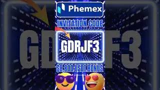 Phemex Invitation Code : GDRJF3 | Get $8,800 Usdt Bonus!🔥