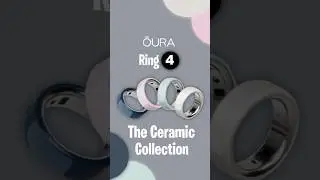 Oura Ring 4 Ceramic Collection!