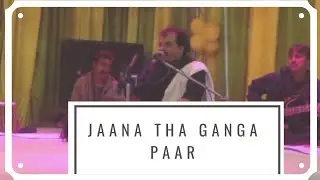 Jaana tha Ganga Paar By Ghazal Singer Ankur Dubey.