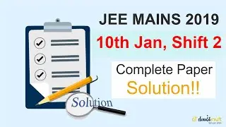 JEE Mains 2019 10 January Shift 2 MATHS Complete Paper Solution ( Memory Based Question )