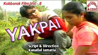 Yakpai ll Kokborok Film Vol:- 8 ll Script & Direction:- Kanailal Jamatia ll Please share ,Like