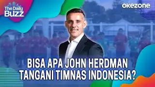 The Daily Buzz: Bisa Apa John Herdman Tangani Timnas Indonesia? | 12/01