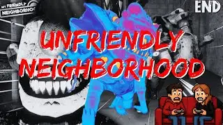 The Unfriendly Neighborhood!!!