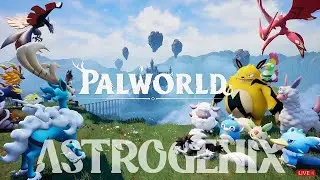 S8UL Palworld Live | Day 9 | AstroGenix Live