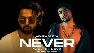 A Bazz - Never (Remix) ft. Bohemia | Prod. By Rosh Blazze | New Mashup Songs (2026)
