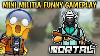 Mortal In Mini Militia || Mini Militia Funny Gameplay