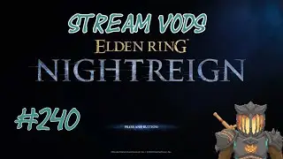 Challenging the Dreglord Again! | Stream VoDs | Elden Ring: Nightreign