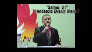 Ap&oacute;stolo Evanir Vieira ensinando no salmo 31