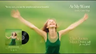 At My Worst - Pink Sweat$ | Music lofi of quotes| Chill Us Uk