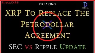 Ripple/XRP-SECvsRipple Case Update,Ripple Partner NDAs, XRP To Replace The Petrodollar?