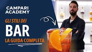 Guida completa sugli stili dei Bar | Gli essenziali di Campari Academy