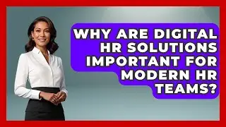Why Are Digital HR Solutions Important for Modern HR Teams? | Legal And HR SaaS Stack News