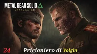 Metal Gear Solid &Delta; Snake Eater - Episodio 24 | Prigioniero (Walktrough Gameplay ITA No Commentary)